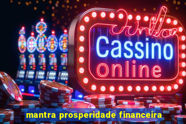 mantra prosperidade financeira